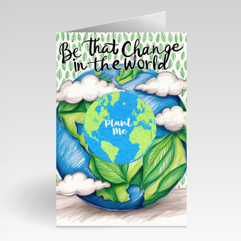 SillySeed Be that Change in the World Card