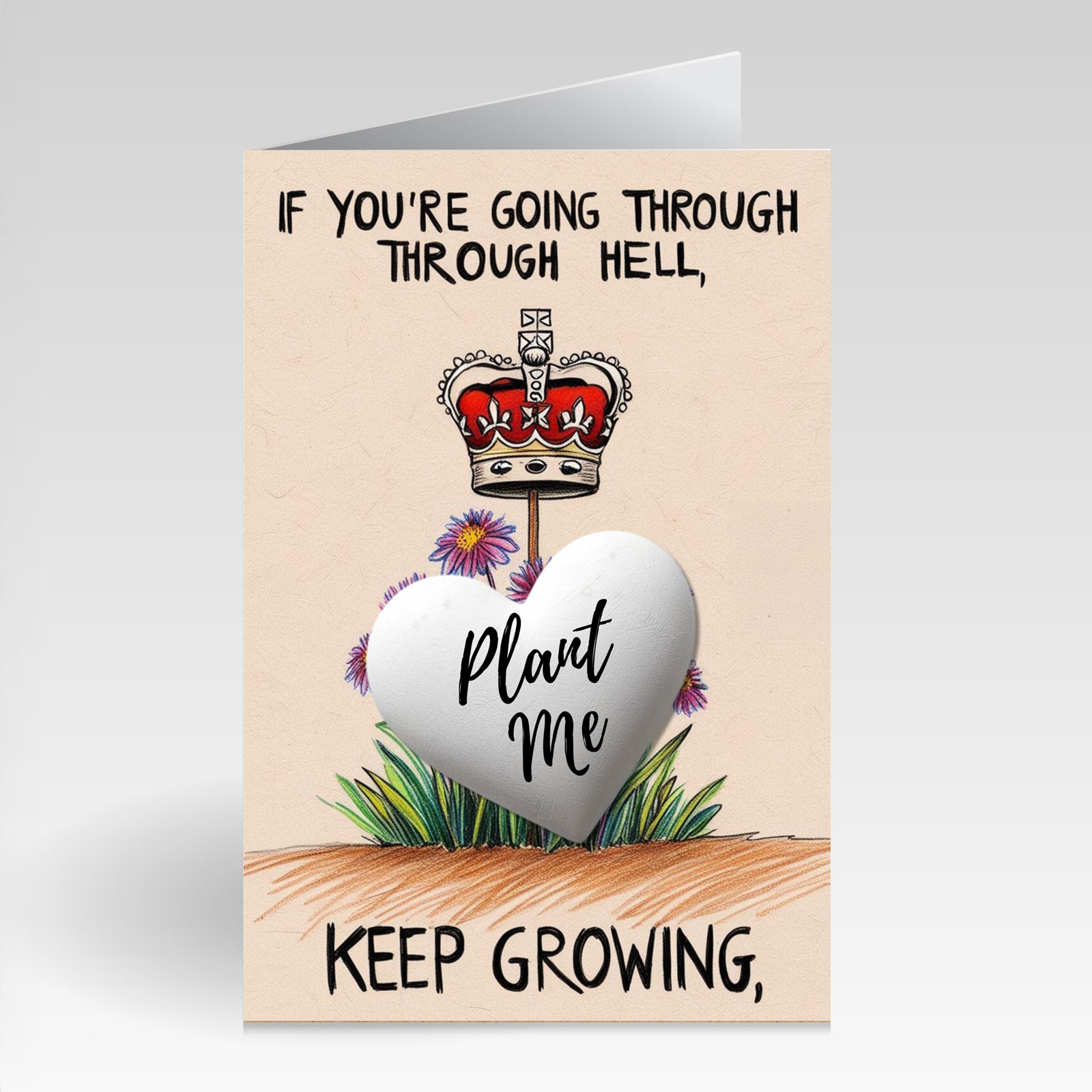 SillySeed If You're Going Through Hell. Keep Growing Card