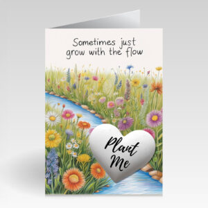 SillySeed Sometimes Just Grow with the Flow Card