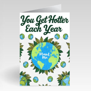 SillySeed You Get Hotter Each Year Card