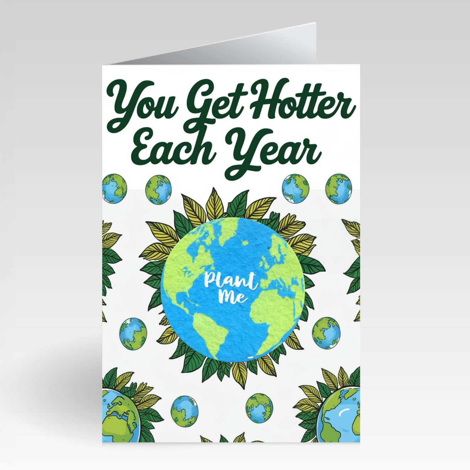 SillySeed You Get Hotter Each Year Card