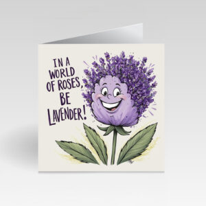 CardBud In A World Of Roses, Be Lavender! Card