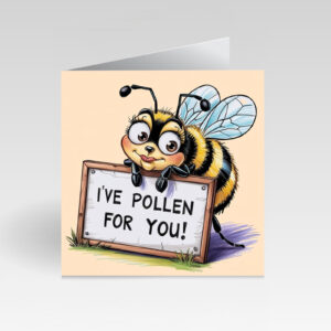 CardBud I’ve Pollen For You! Card