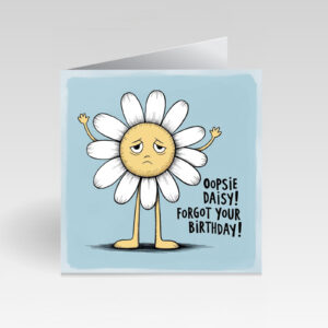 CardBud Oopsie Daisy! Forgot Your Birthday! Card