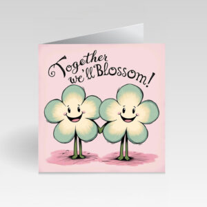 CardBud Together We’ll Blossom! Card